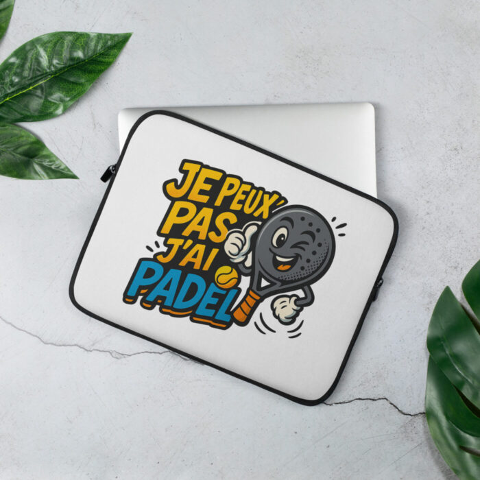 Housse Pour Ordinateur “JE PEUX PAS J’AI PADEL” – Image 1