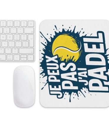 Tapis de souris “JE PEUX PAS J’AI PADEL”