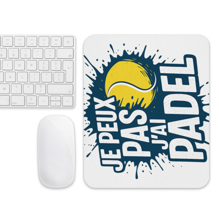 Tapis de souris “JE PEUX PAS J’AI PADEL” – Image 1