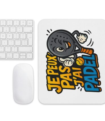 Tapis de souris “JE PEUX PAS J’AI PADEL”