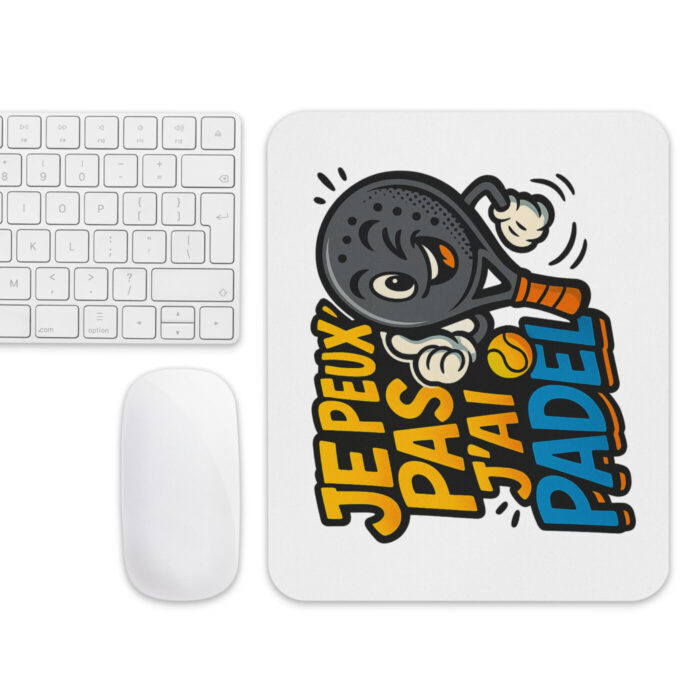 Tapis de souris “JE PEUX PAS J’AI PADEL” – Image 1