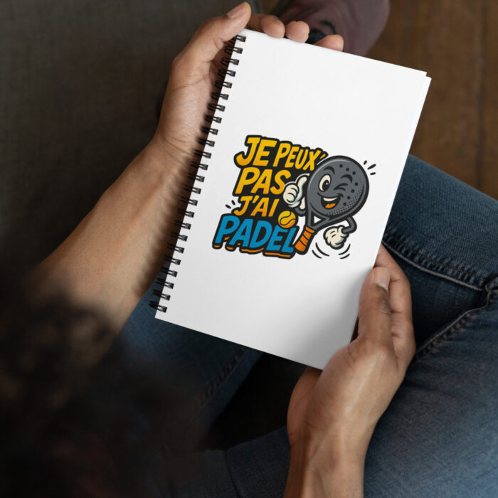 Carnet à spirales “JE PEUX PAS J’AI PADEL” – Image 1