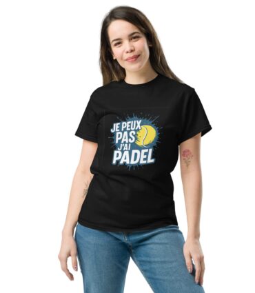 T-shirt unisexe classique “JE PEUX PAS J’AI PADEL”