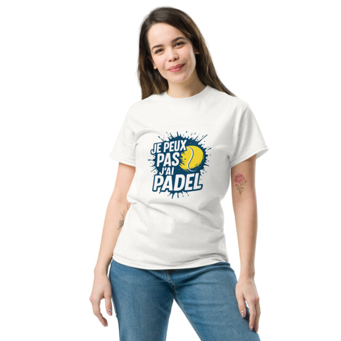 T-shirt unisexe classique “JE PEUX PAS J’AI PADEL” – Image 7