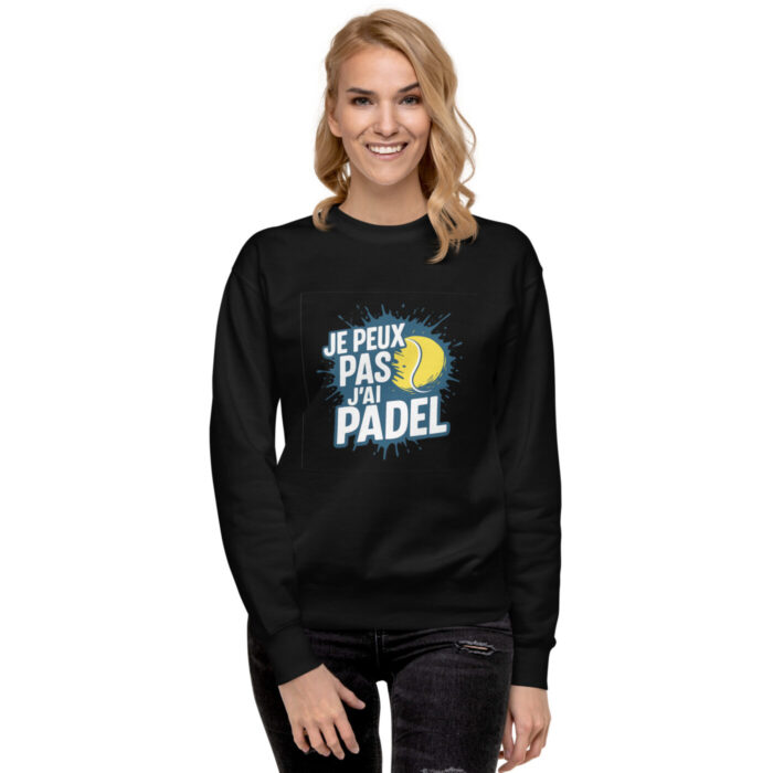Sweatshirt Premium Unisexe “JE PEUX PAS J’AI PADEL” – Image 6