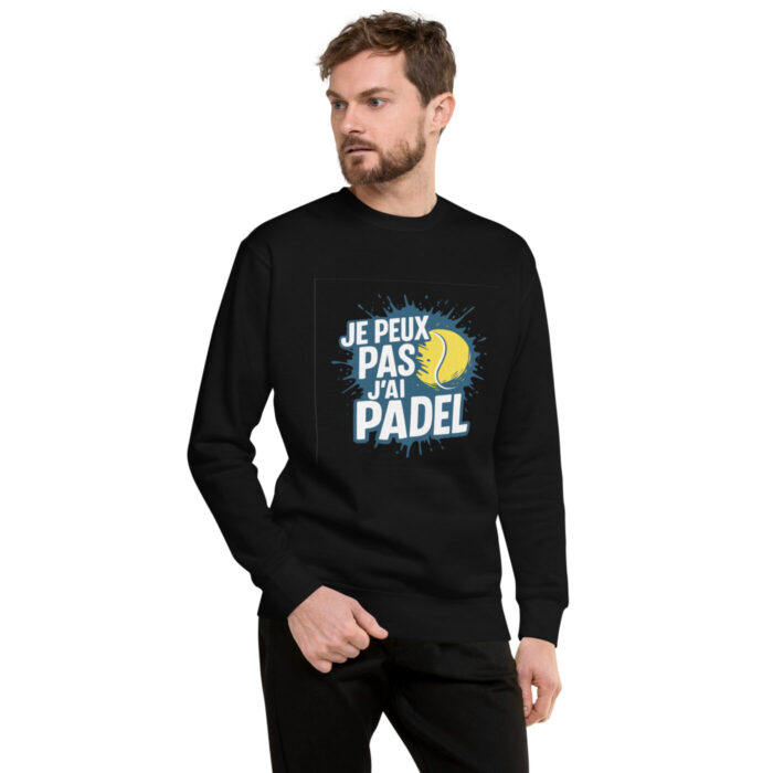 Sweatshirt Premium Unisexe “JE PEUX PAS J’AI PADEL” – Image 5