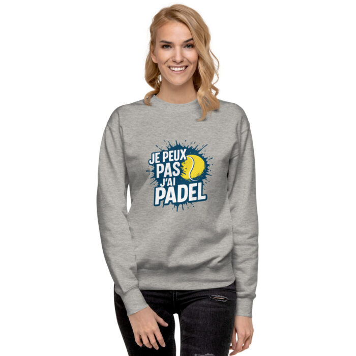 Sweatshirt Premium Unisexe “JE PEUX PAS J’AI PADEL” – Image 13