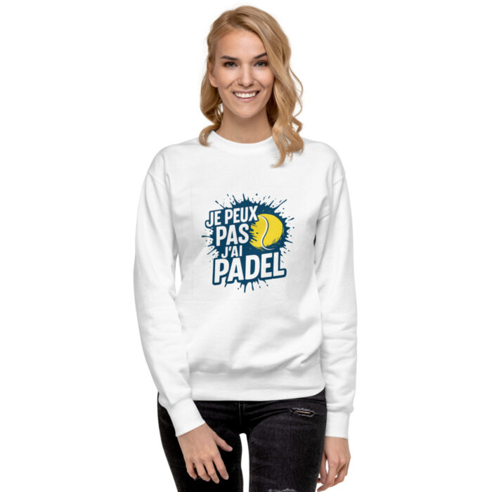 Sweatshirt Premium Unisexe “JE PEUX PAS J’AI PADEL” – Image 20