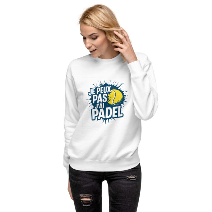 Sweatshirt Premium Unisexe “JE PEUX PAS J’AI PADEL” – Image 19