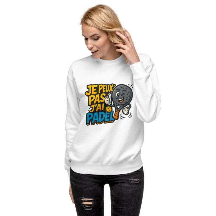 Sweatshirt Premium Unisexe “JE PEUX PAS J’AI PADEL” – Image 13