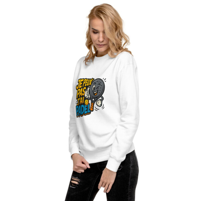 Sweatshirt Premium Unisexe “JE PEUX PAS J’AI PADEL” – Image 15