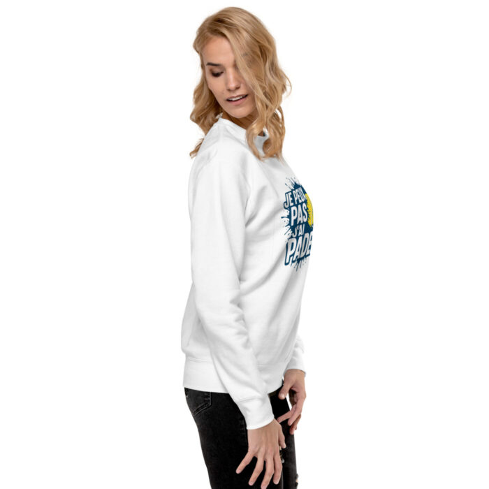 Sweatshirt Premium Unisexe “JE PEUX PAS J’AI PADEL” – Image 24