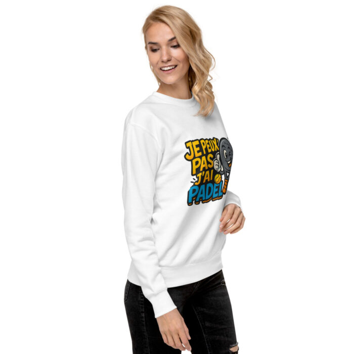 Sweatshirt Premium Unisexe “JE PEUX PAS J’AI PADEL” – Image 16