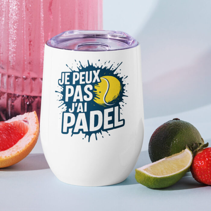 Gobelet à vin isotherme “JE PEUX PAS J’AI PADEL” – Image 1