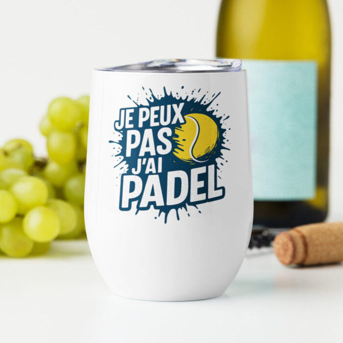 Gobelet à vin isotherme “JE PEUX PAS J’AI PADEL” – Image 8