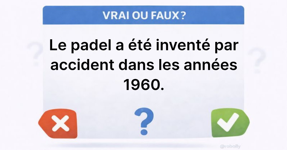 50 infos stupéfiantes sur le padel : le plus grand quiz vrai/faux jamais créé sur ce sport